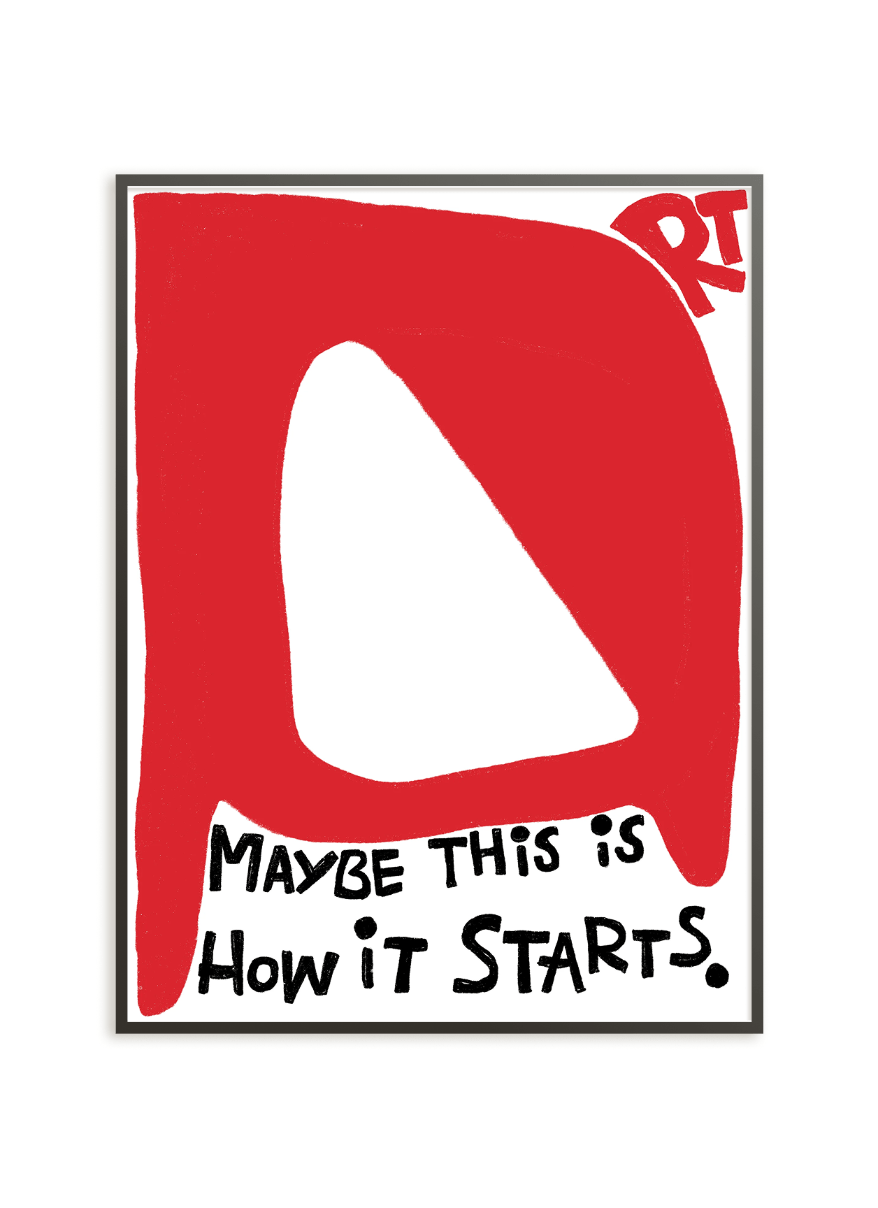 Art Maybe This is How it Starts