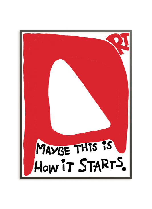 Art Maybe This is How it Starts
